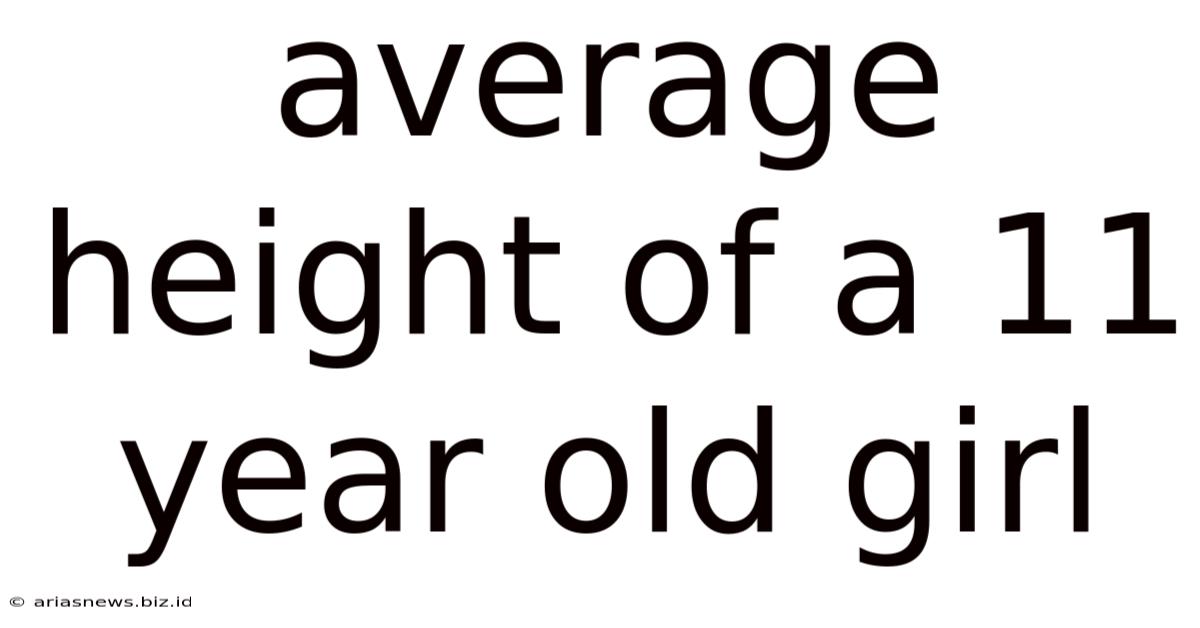 Average Height Of A 11 Year Old Girl