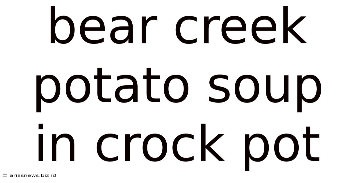 Bear Creek Potato Soup In Crock Pot