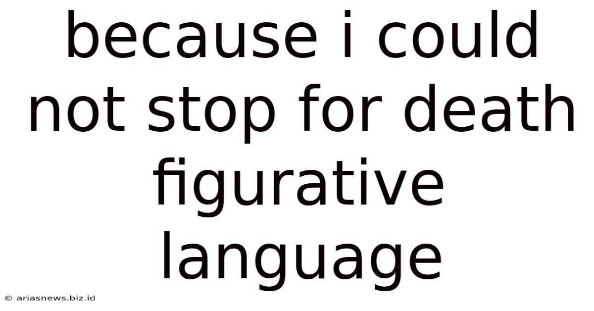 Because I Could Not Stop For Death Figurative Language