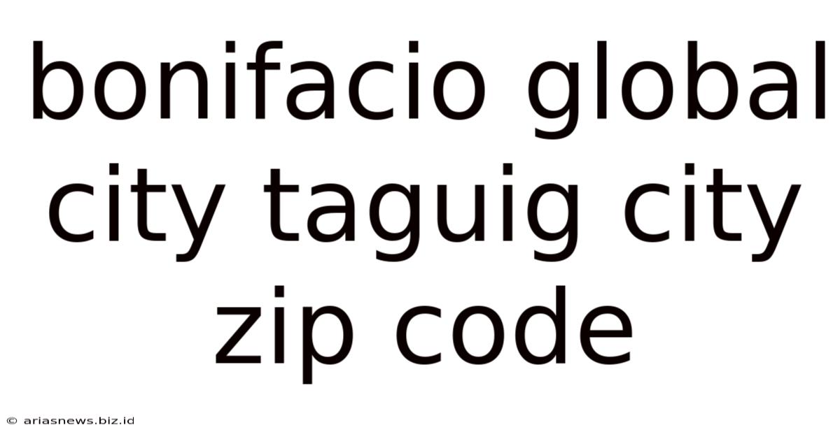 Bonifacio Global City Taguig City Zip Code