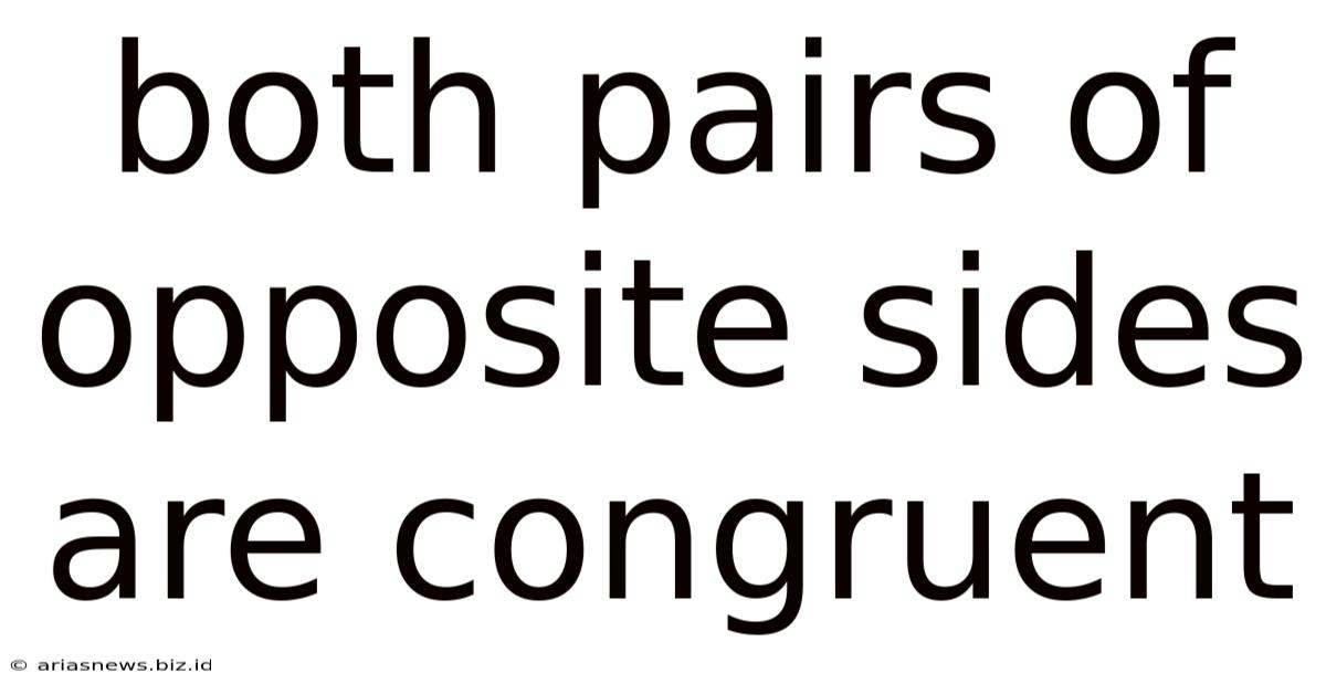 Both Pairs Of Opposite Sides Are Congruent
