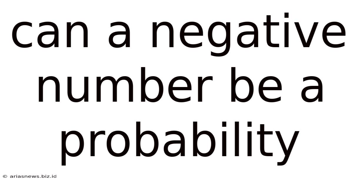 Can A Negative Number Be A Probability