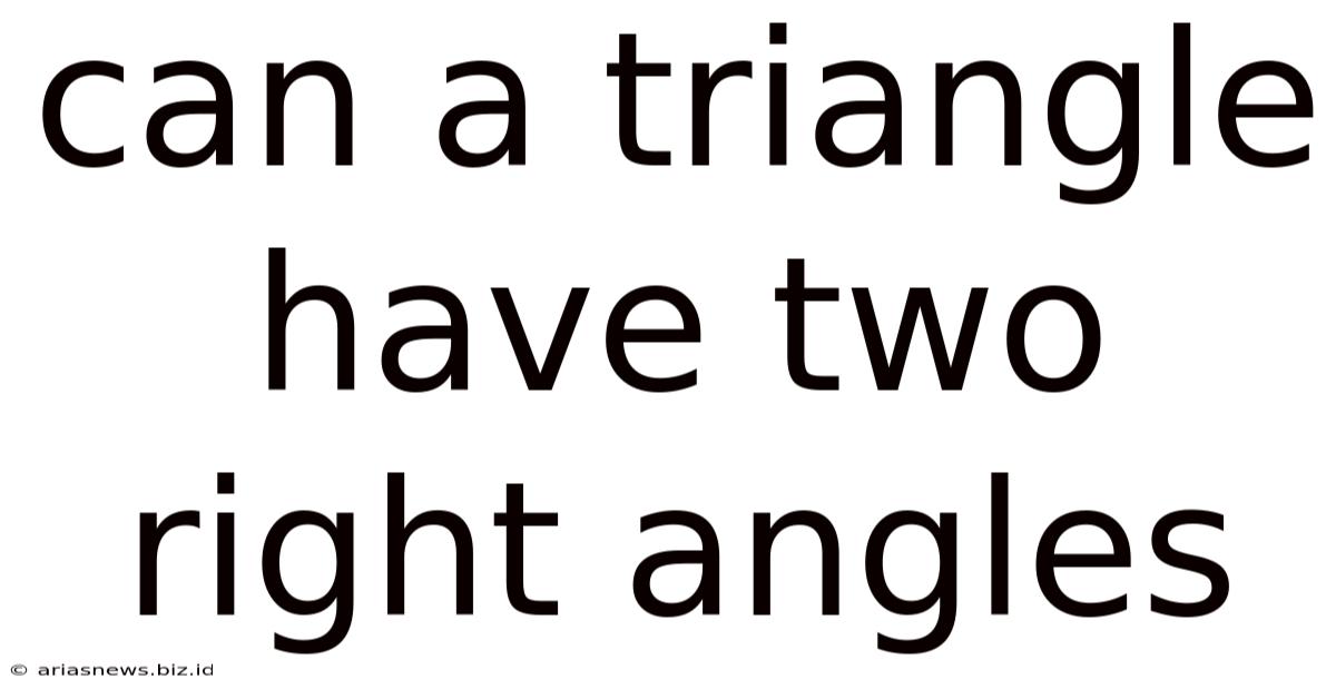 Can A Triangle Have Two Right Angles
