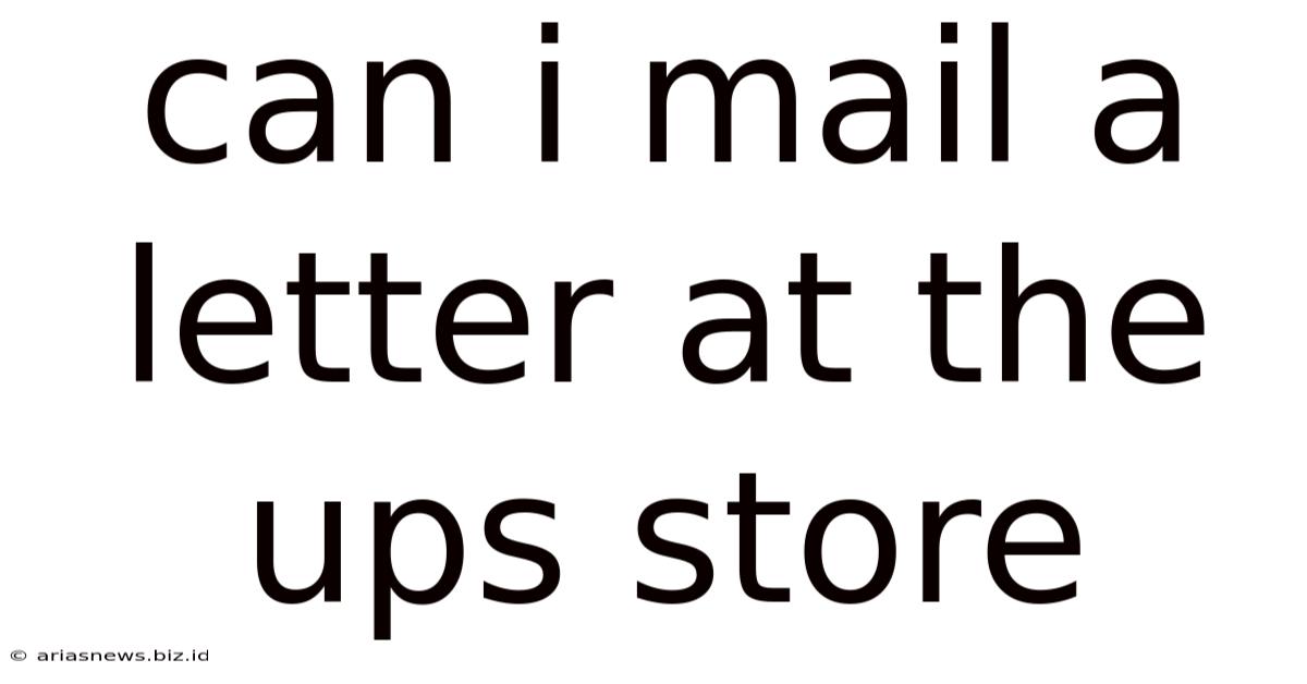 Can I Mail A Letter At The Ups Store