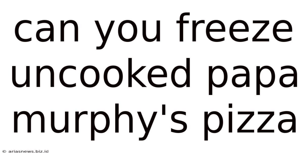 Can You Freeze Uncooked Papa Murphy's Pizza