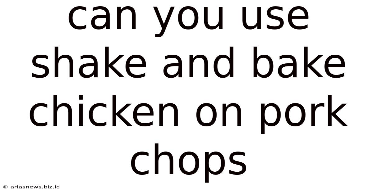 Can You Use Shake And Bake Chicken On Pork Chops