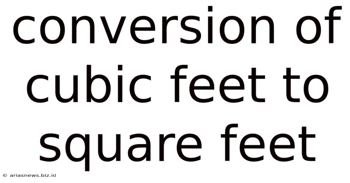 Conversion Of Cubic Feet To Square Feet