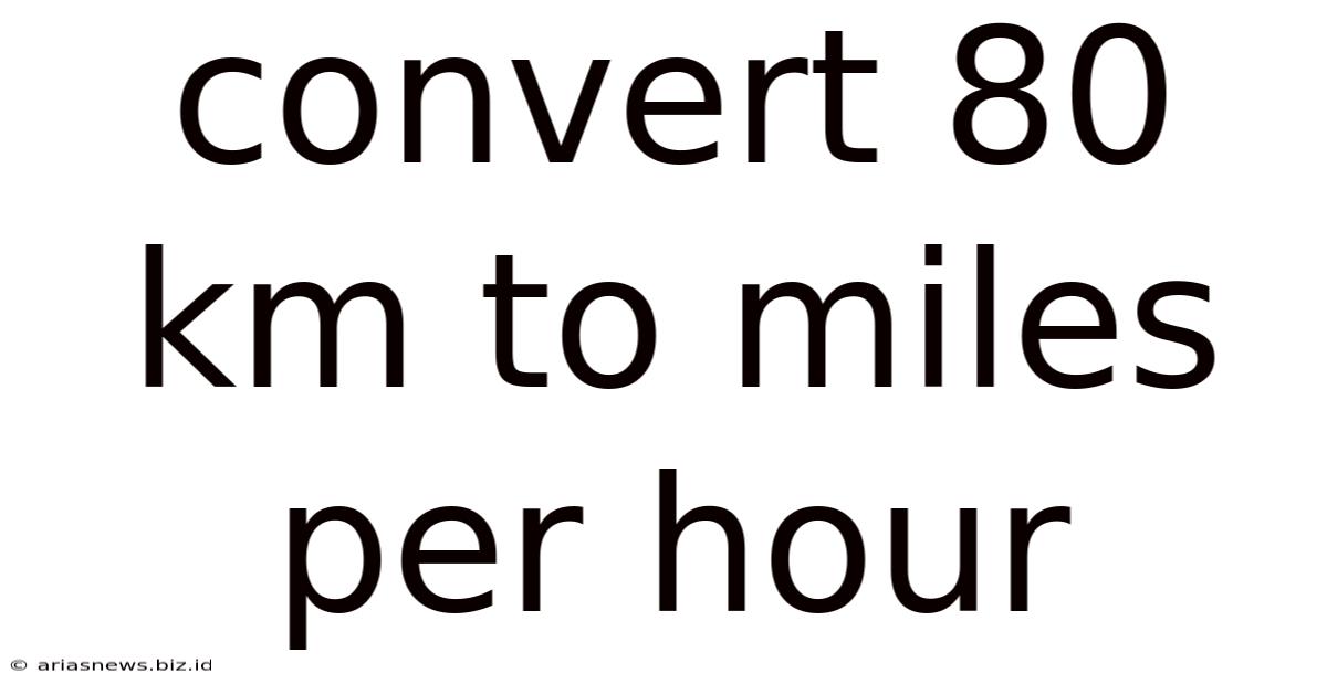 Convert 80 Km To Miles Per Hour