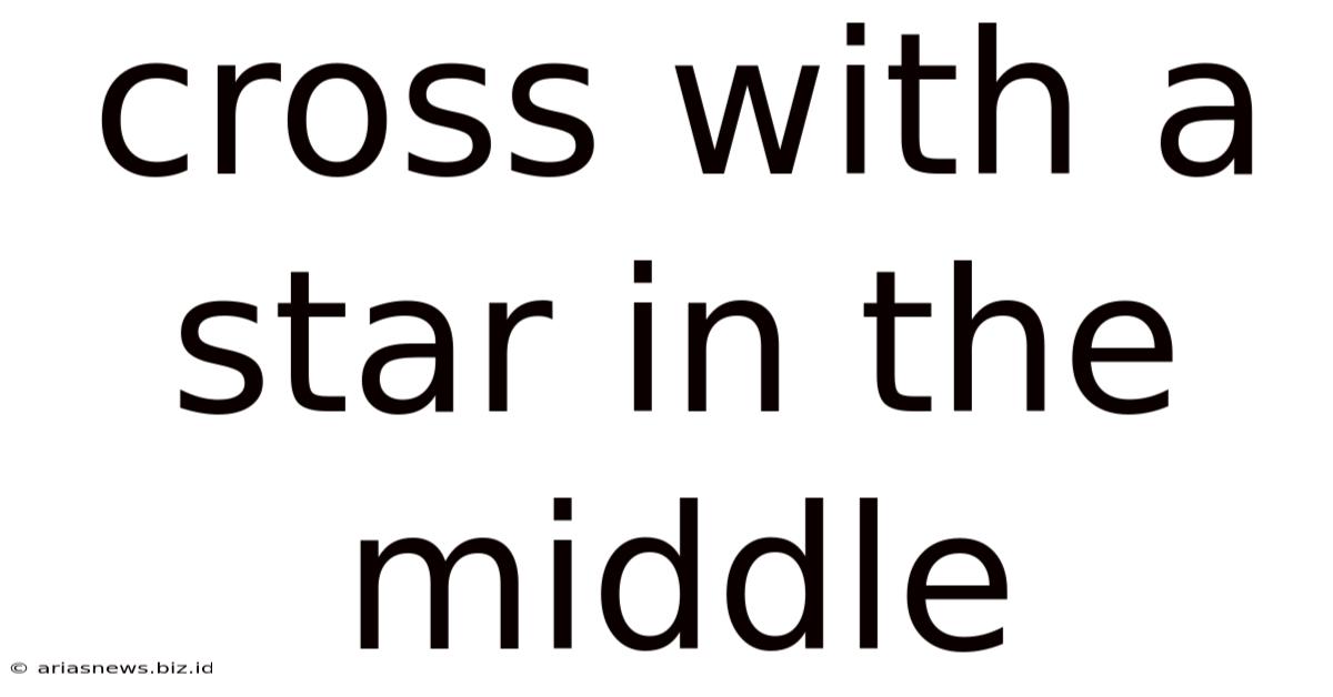 Cross With A Star In The Middle