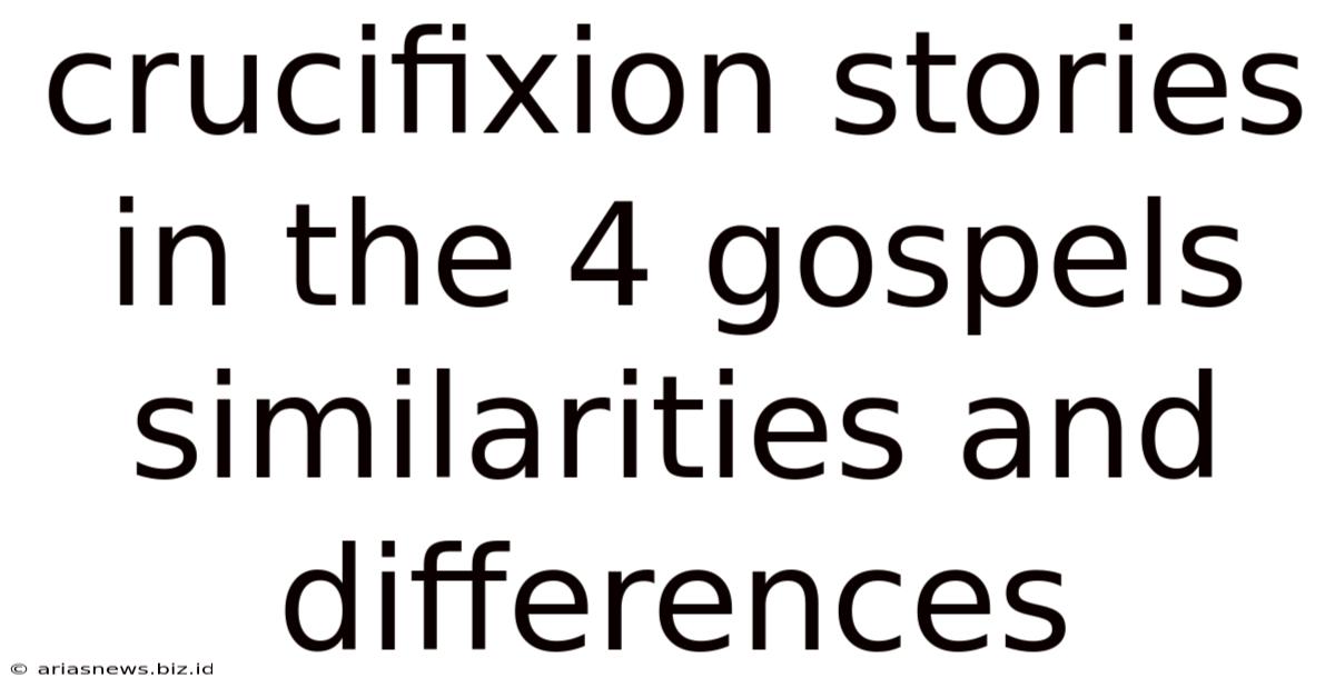 Crucifixion Stories In The 4 Gospels Similarities And Differences