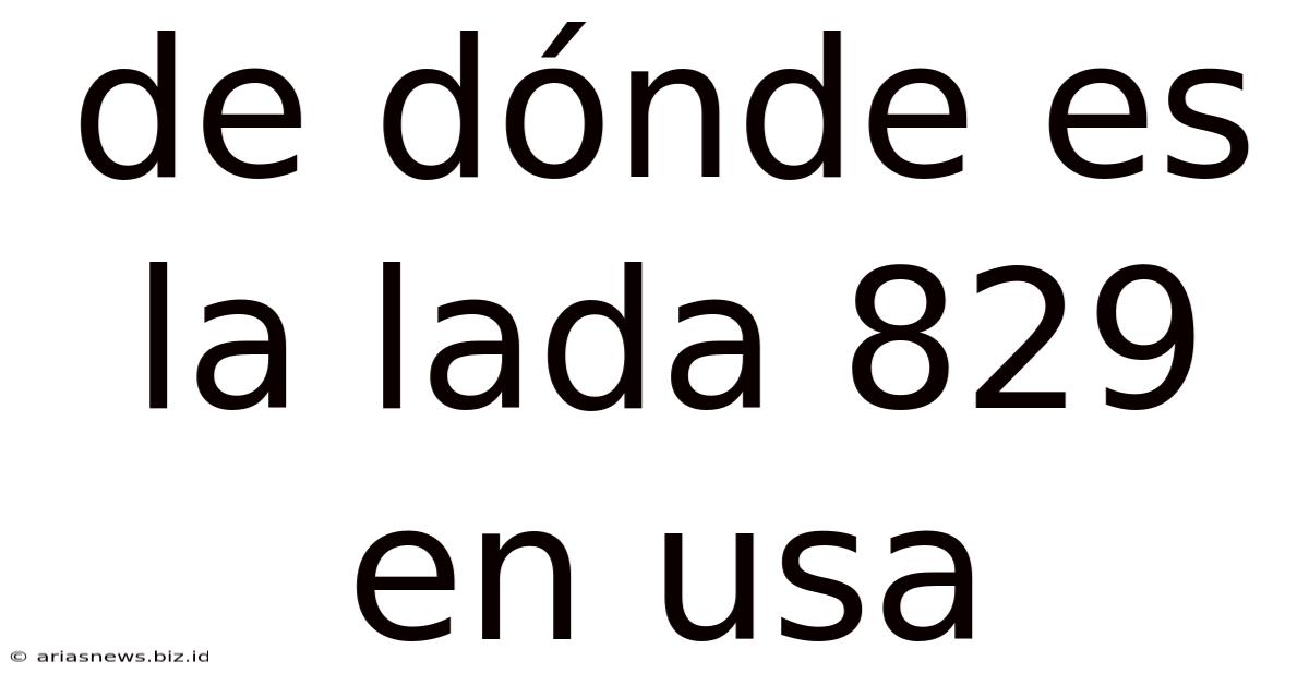 De Dónde Es La Lada 829 En Usa