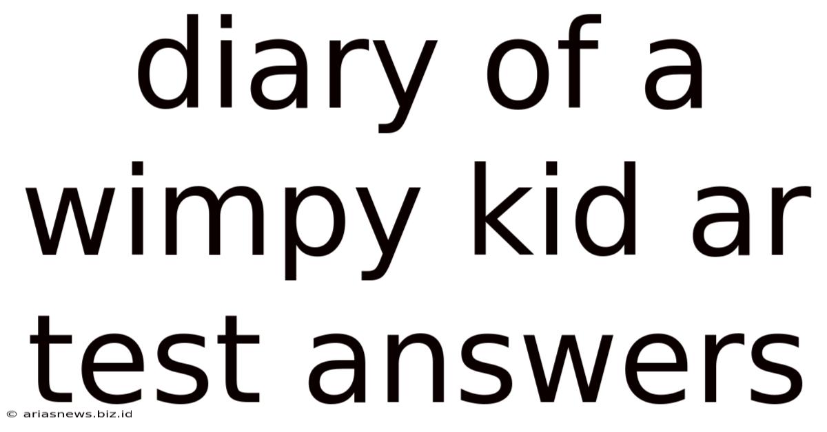 Diary Of A Wimpy Kid Ar Test Answers