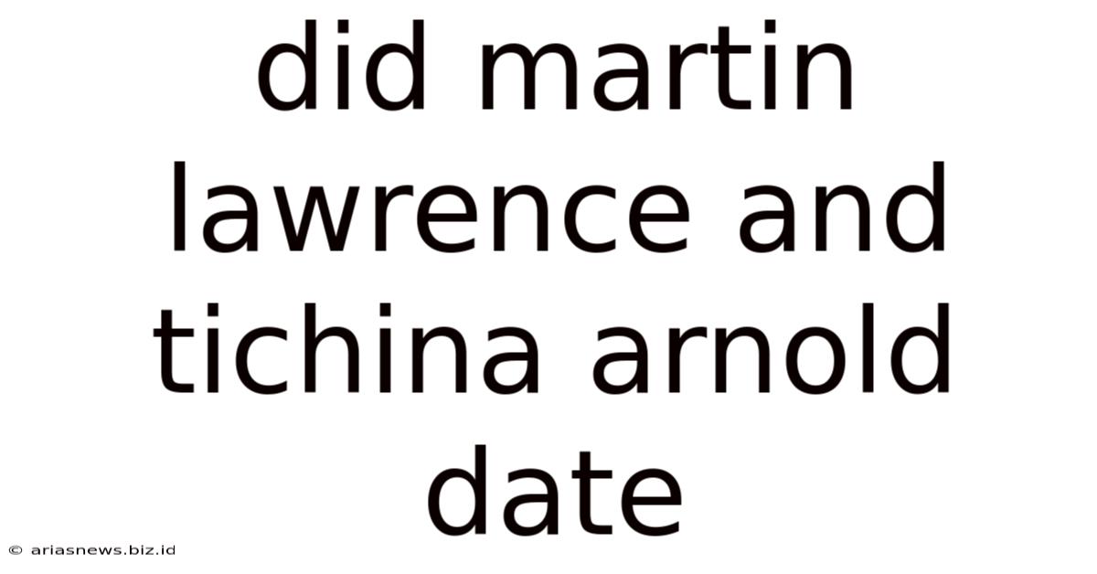 Did Martin Lawrence And Tichina Arnold Date