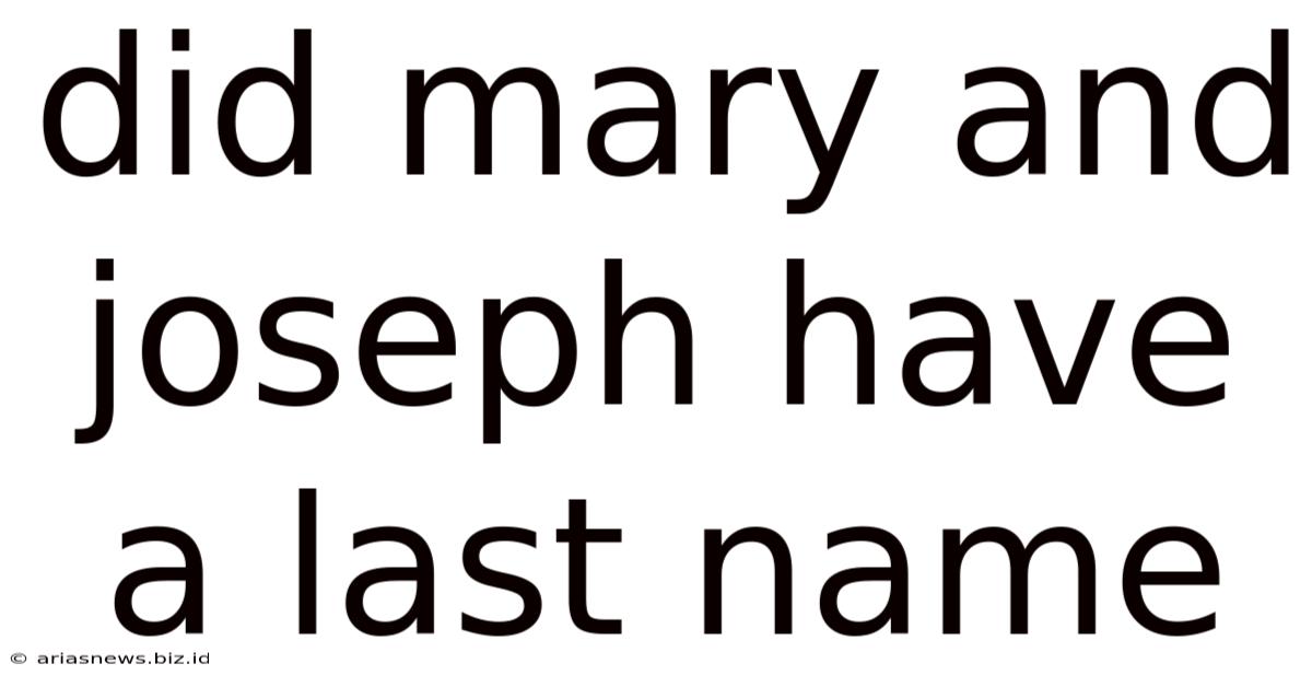 Did Mary And Joseph Have A Last Name