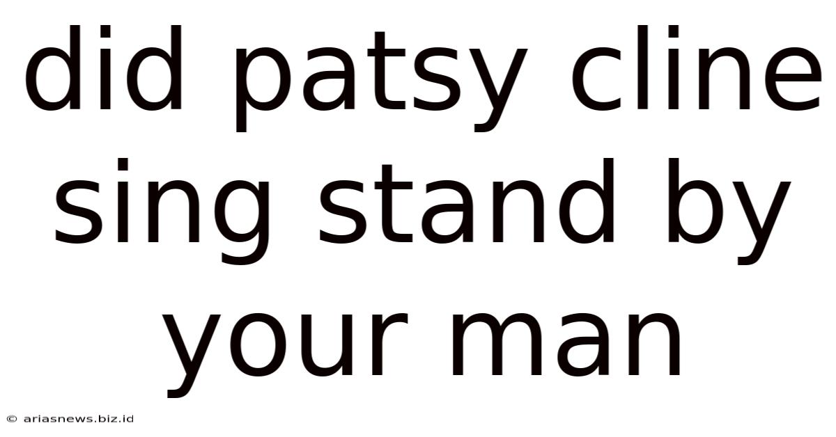 Did Patsy Cline Sing Stand By Your Man