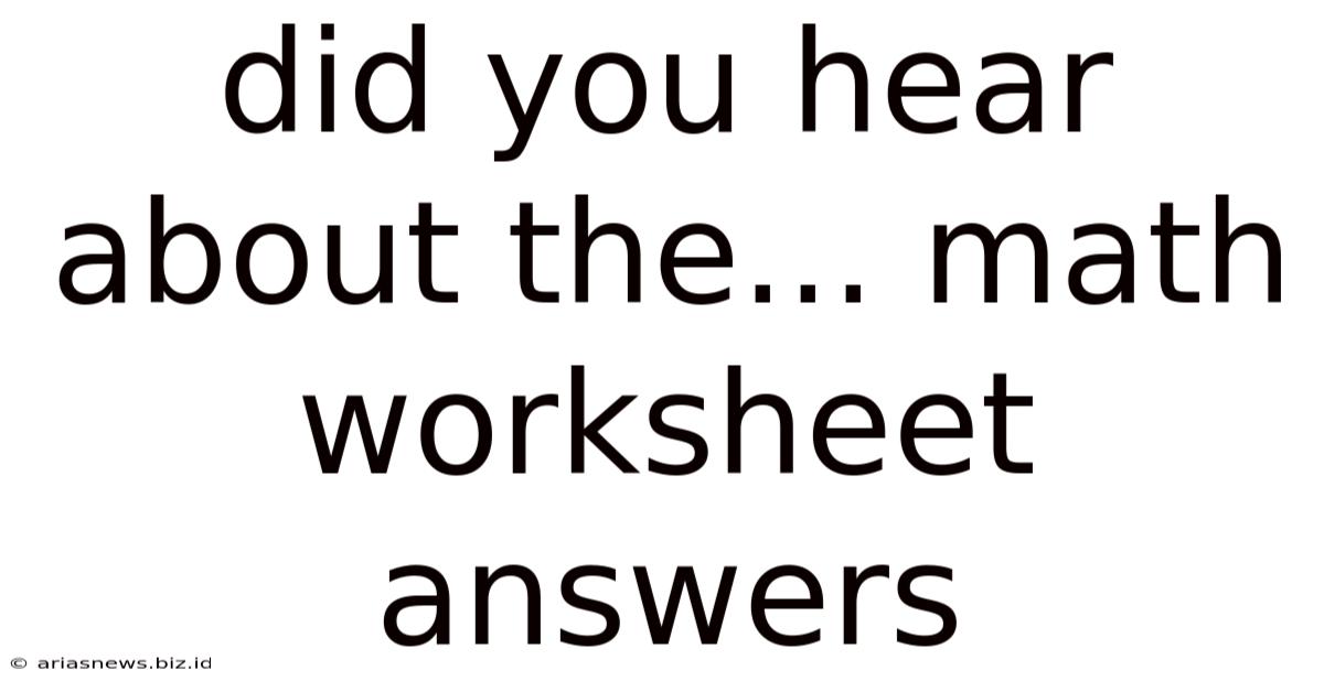 Did You Hear About The... Math Worksheet Answers