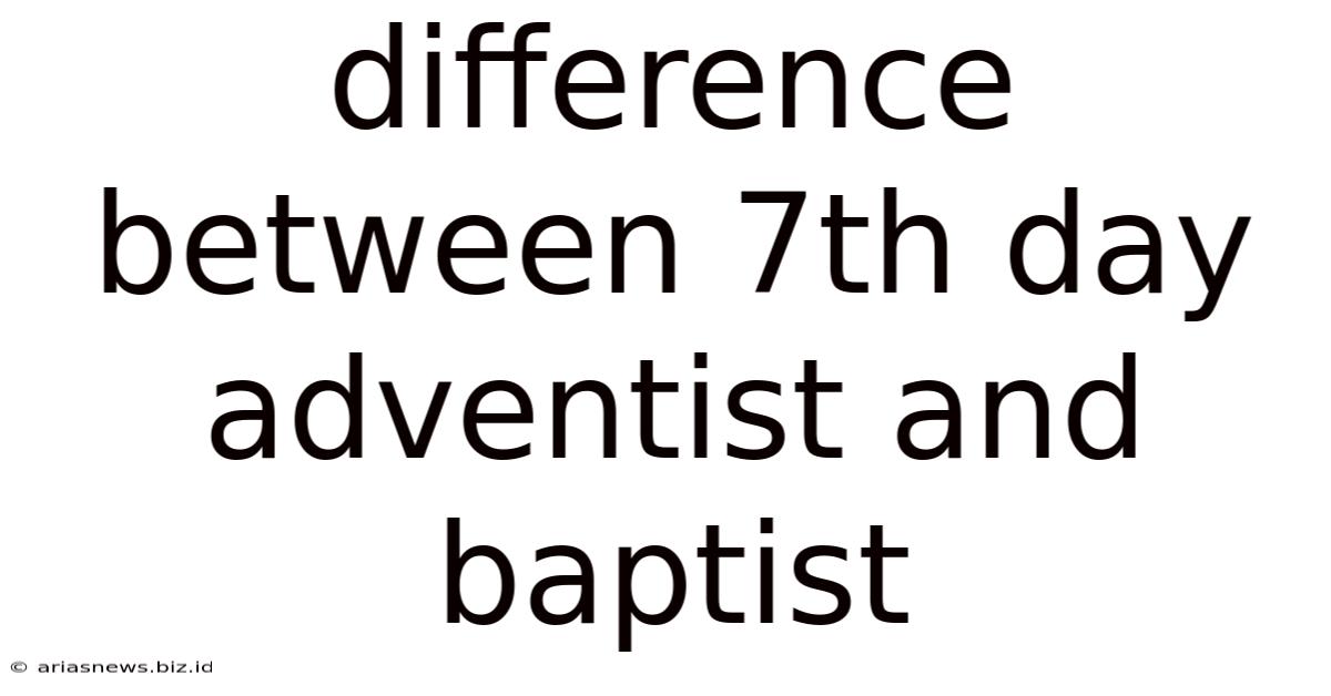 Difference Between 7th Day Adventist And Baptist