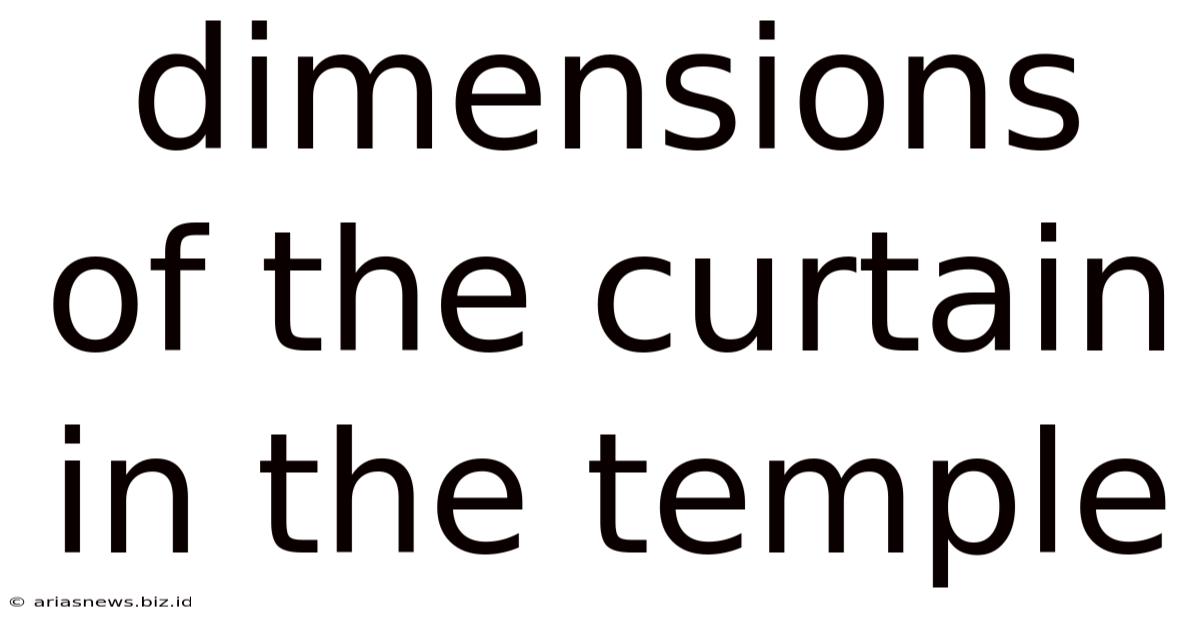 Dimensions Of The Curtain In The Temple