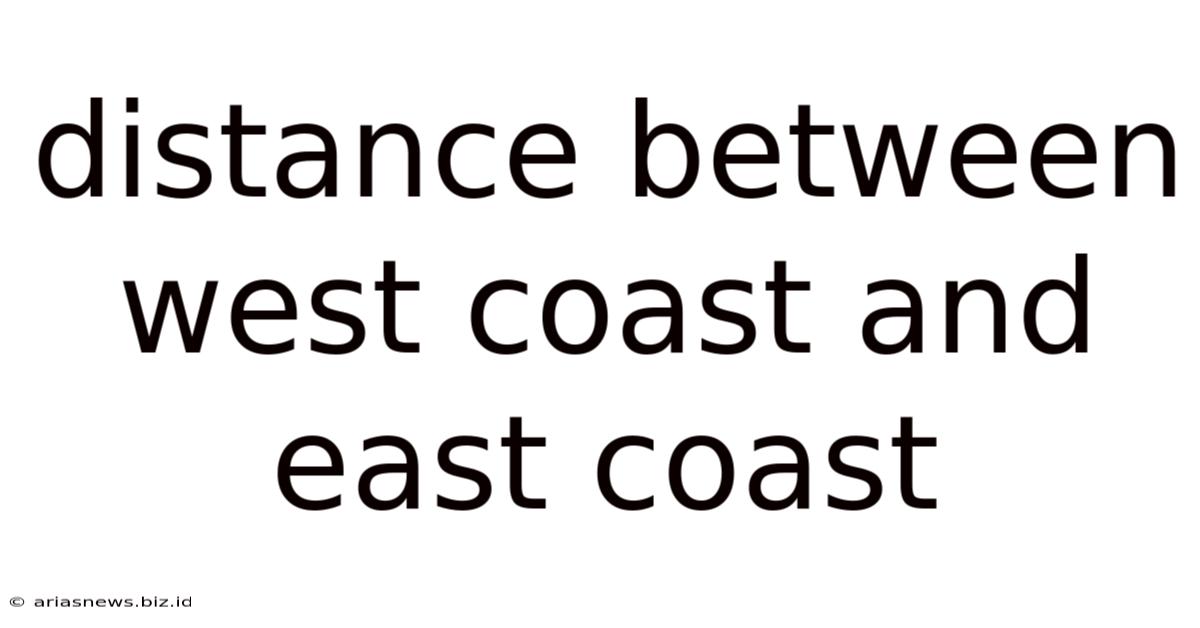 Distance Between West Coast And East Coast