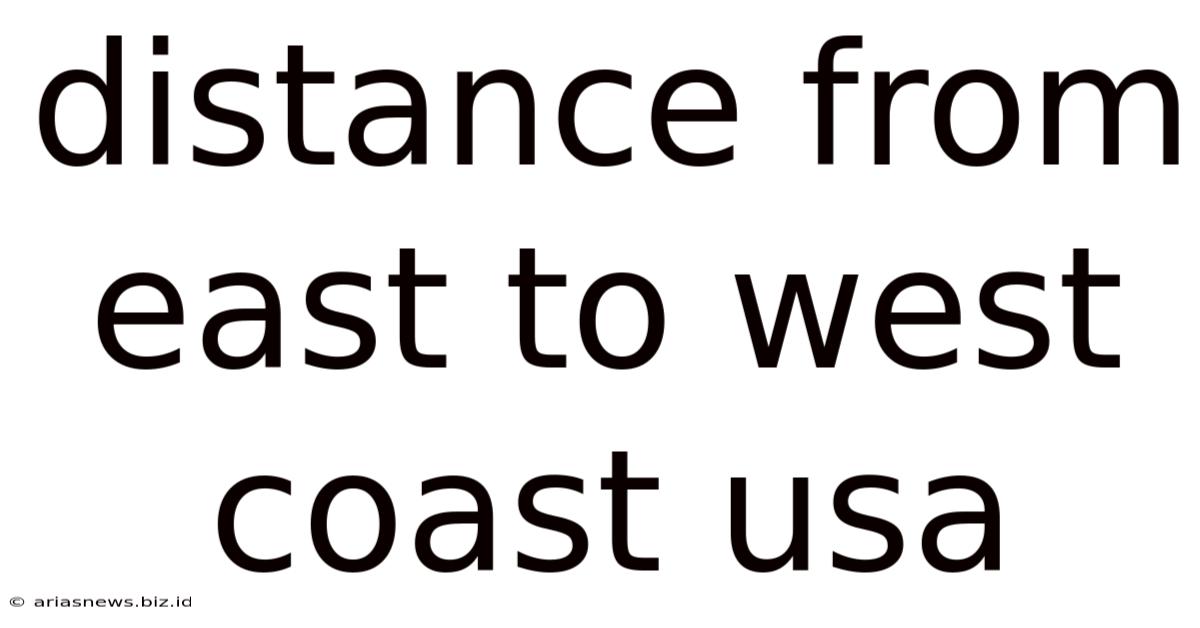 Distance From East To West Coast Usa