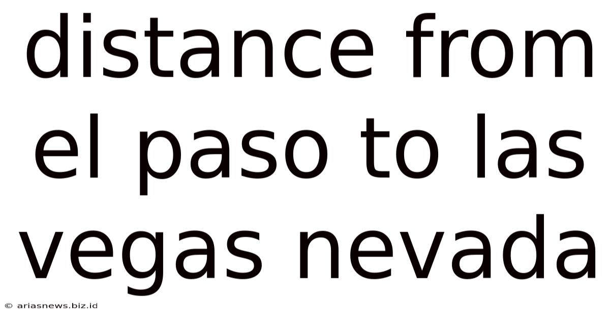 Distance From El Paso To Las Vegas Nevada