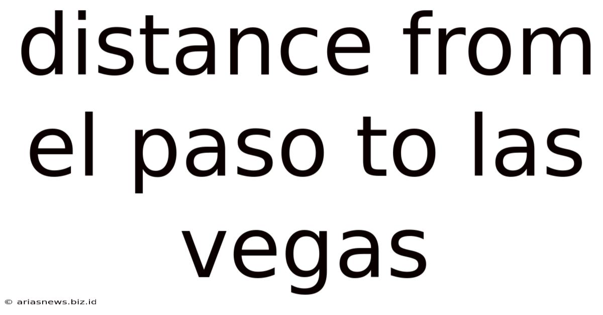 Distance From El Paso To Las Vegas