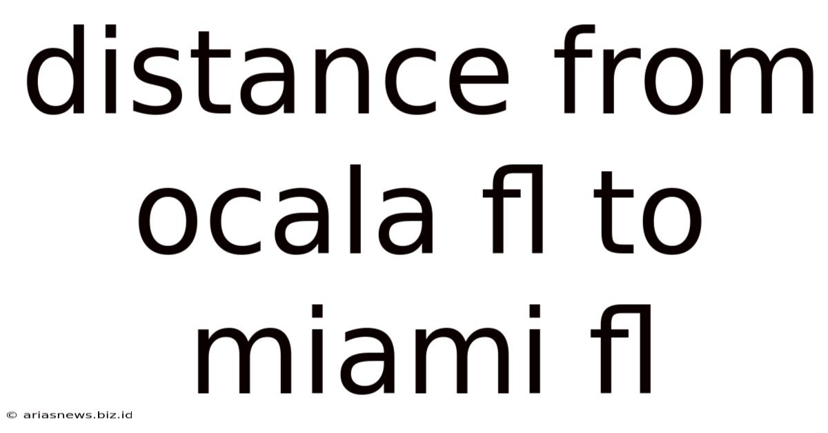 Distance From Ocala Fl To Miami Fl