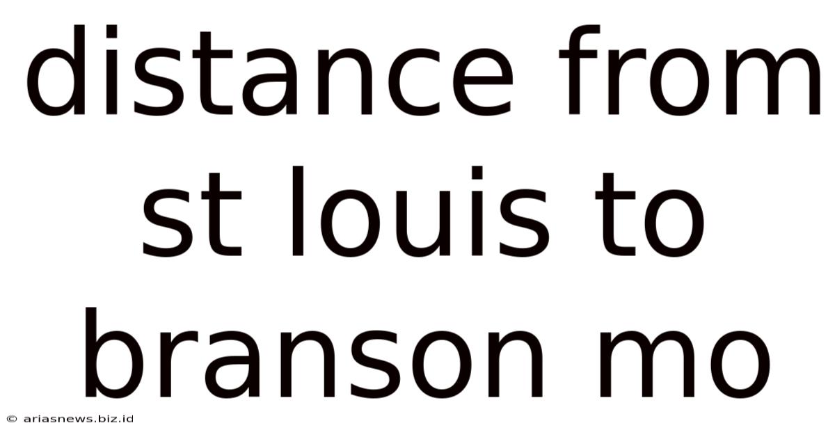Distance From St Louis To Branson Mo