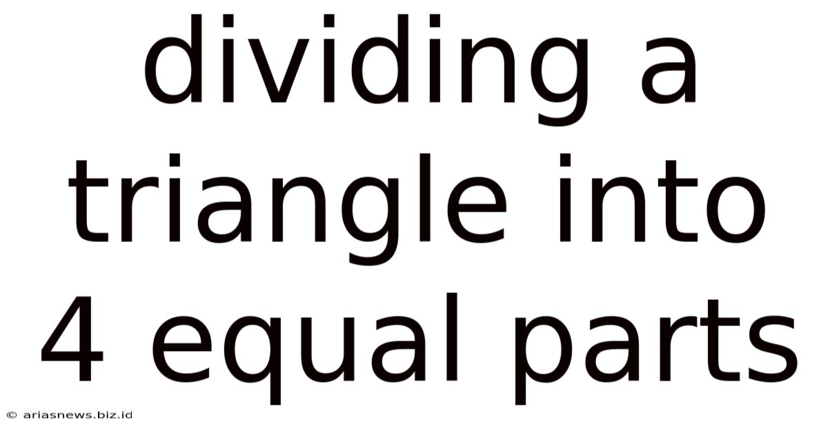 Dividing A Triangle Into 4 Equal Parts