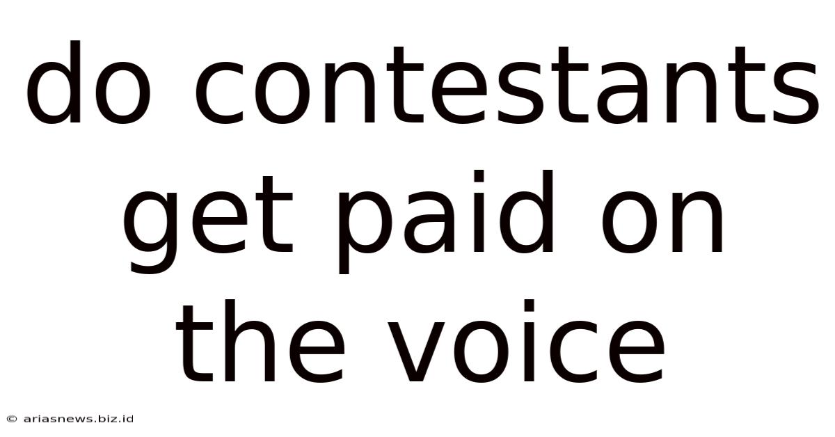 Do Contestants Get Paid On The Voice
