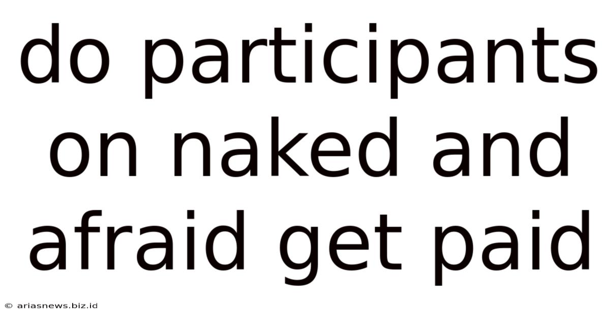 Do Participants On Naked And Afraid Get Paid