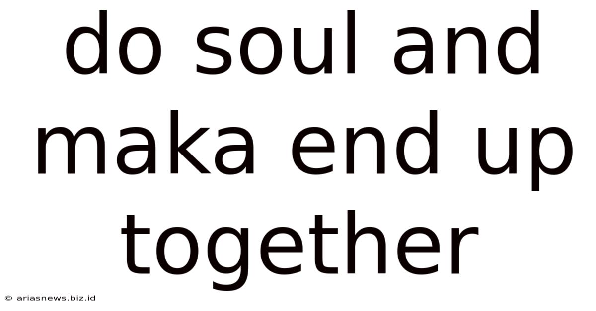 Do Soul And Maka End Up Together