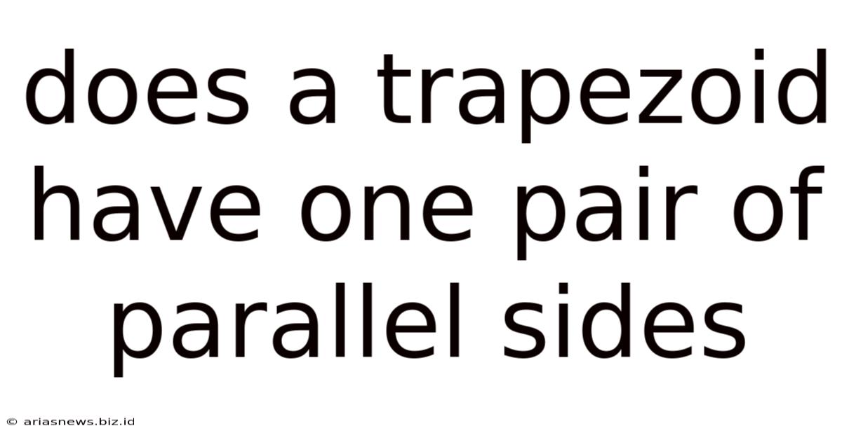 Does A Trapezoid Have One Pair Of Parallel Sides