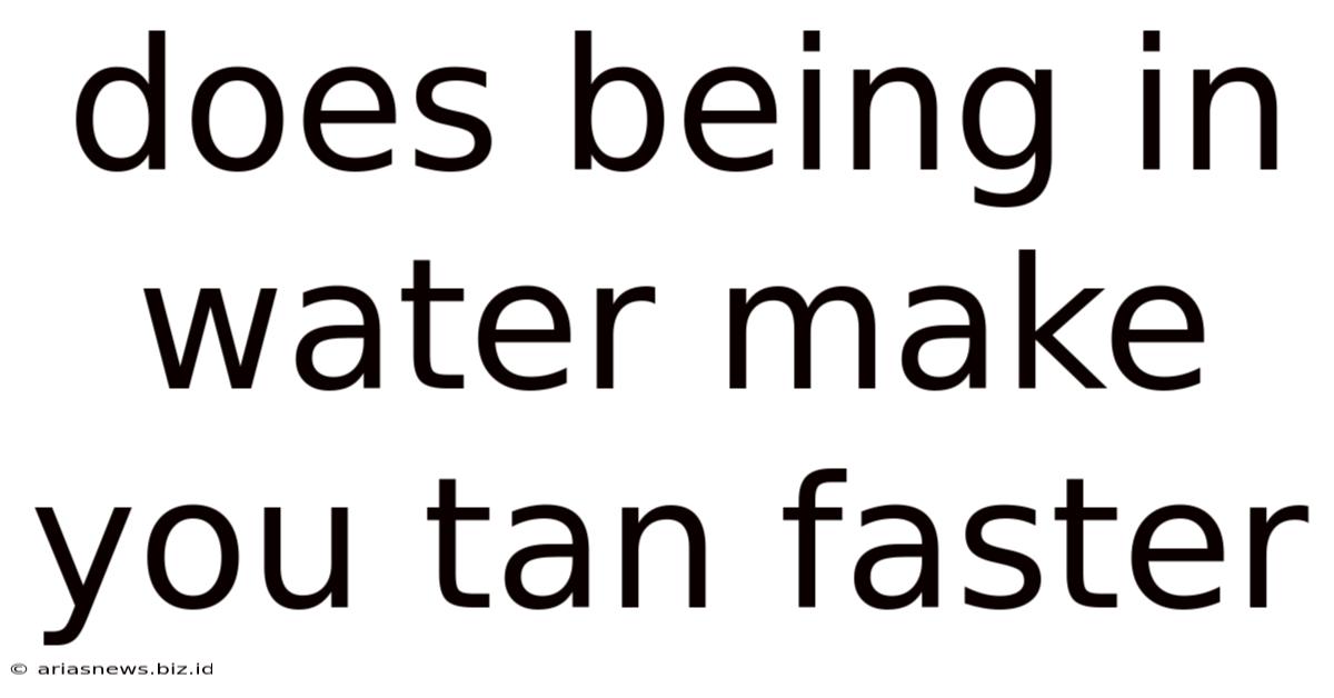 Does Being In Water Make You Tan Faster