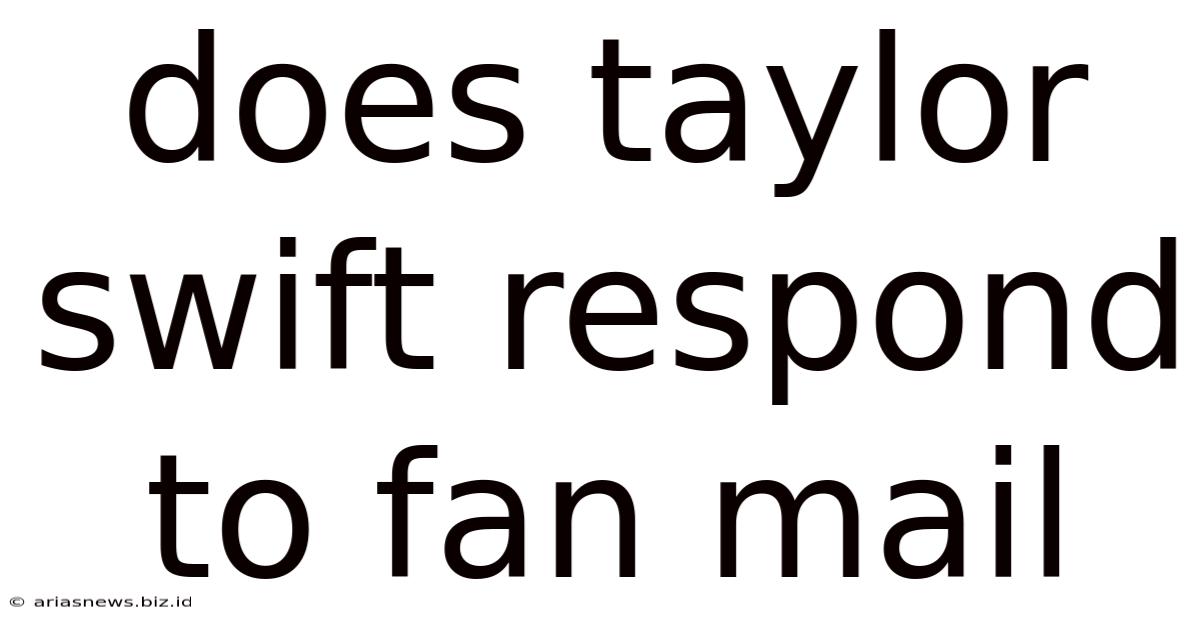Does Taylor Swift Respond To Fan Mail
