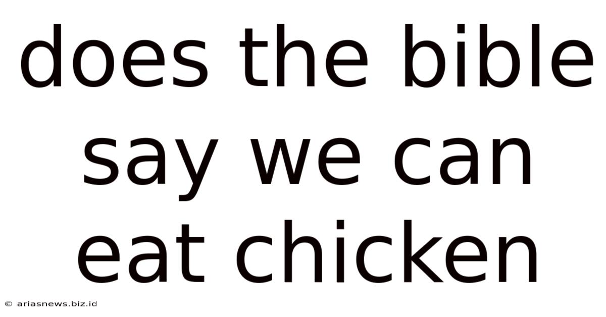 Does The Bible Say We Can Eat Chicken