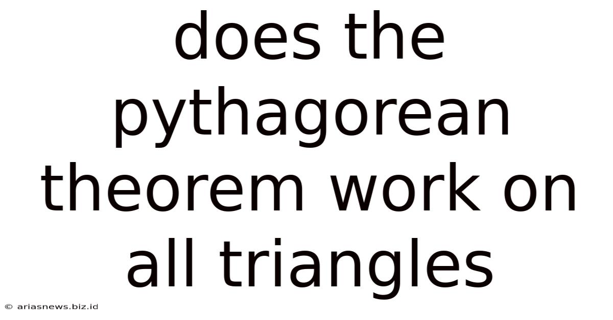 Does The Pythagorean Theorem Work On All Triangles