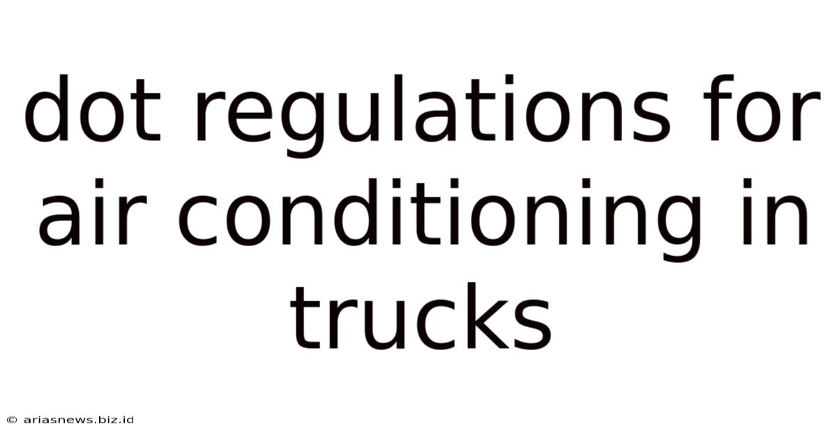 Dot Regulations For Air Conditioning In Trucks
