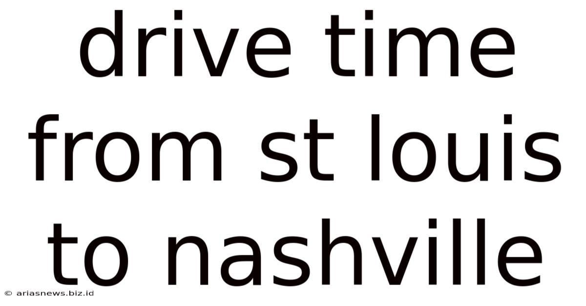 Drive Time From St Louis To Nashville