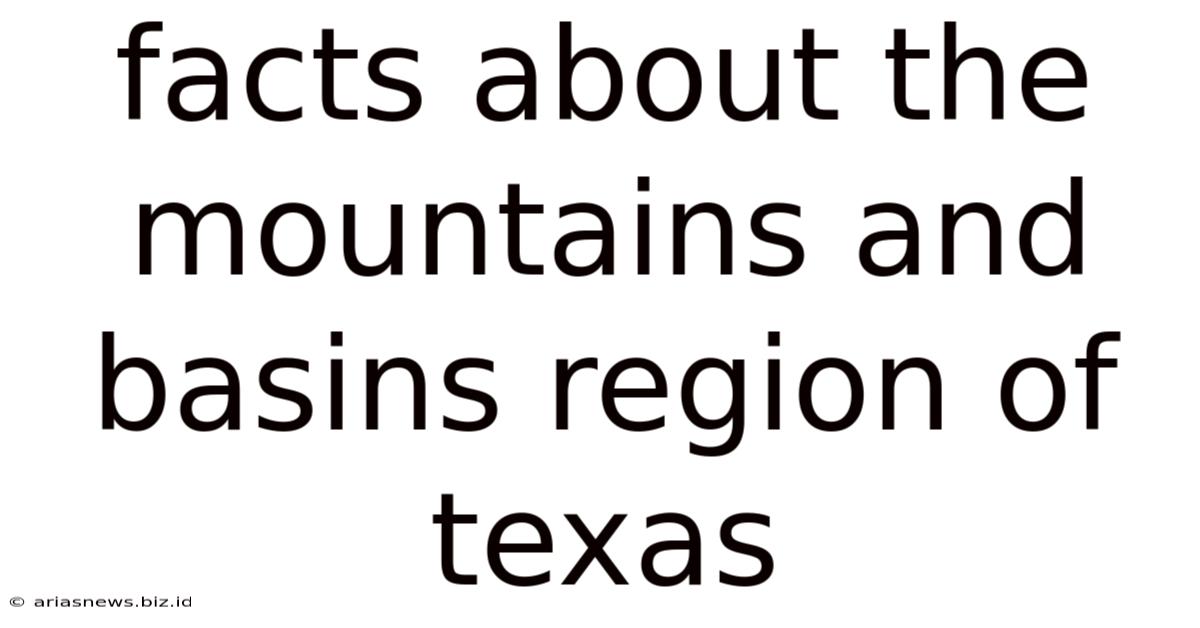 Facts About The Mountains And Basins Region Of Texas