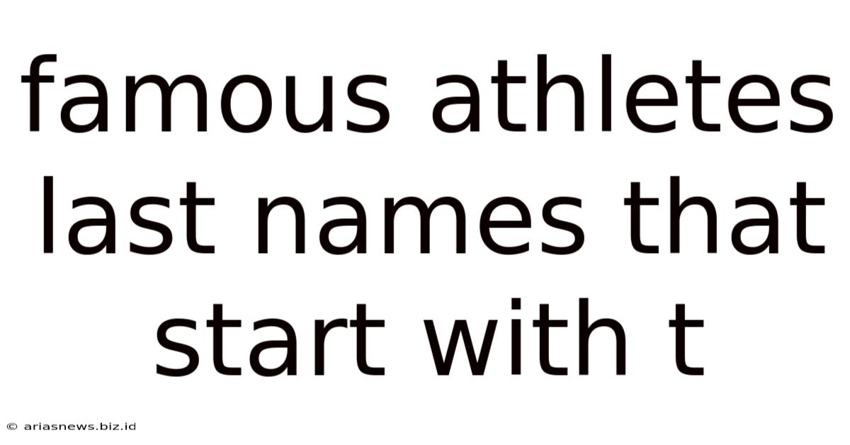 Famous Athletes Last Names That Start With T