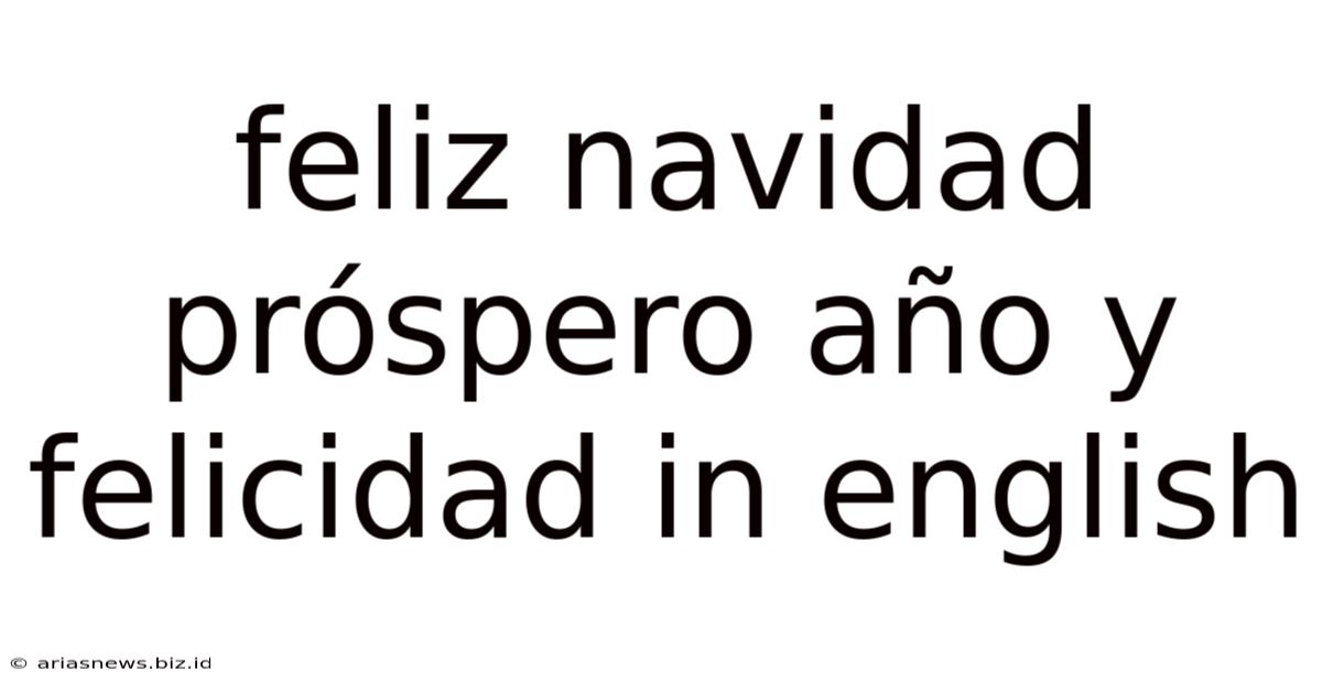 Feliz Navidad Próspero Año Y Felicidad In English