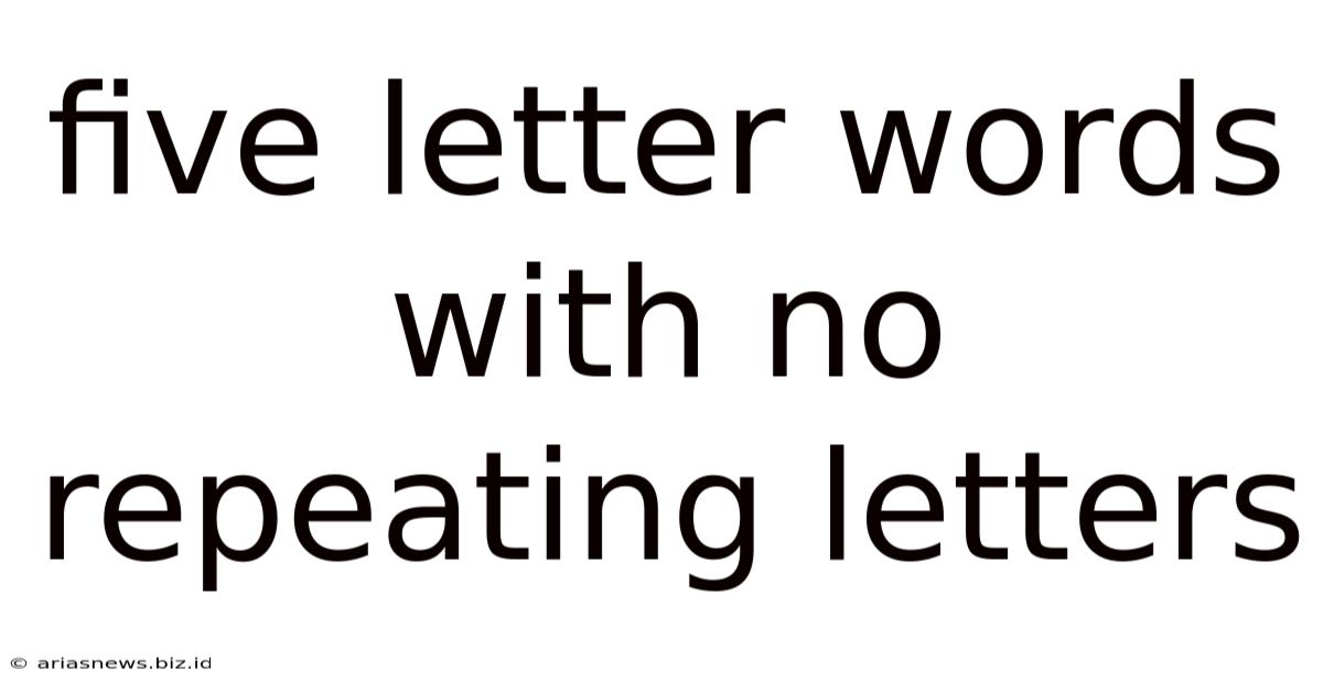 Five Letter Words With No Repeating Letters