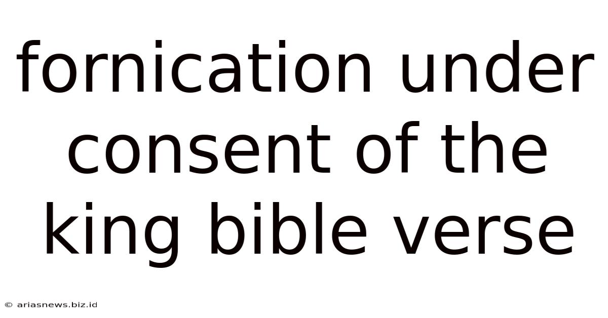Fornication Under Consent Of The King Bible Verse