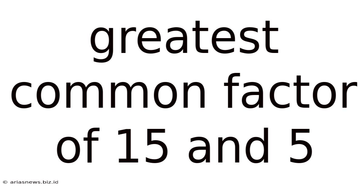 Greatest Common Factor Of 15 And 5