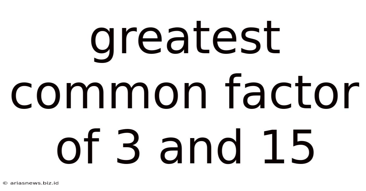 Greatest Common Factor Of 3 And 15