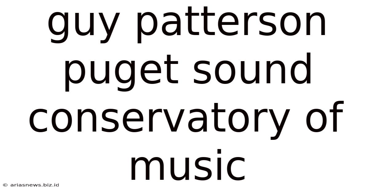 Guy Patterson Puget Sound Conservatory Of Music