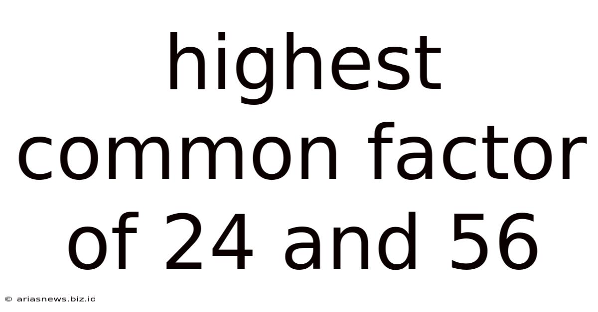 Highest Common Factor Of 24 And 56