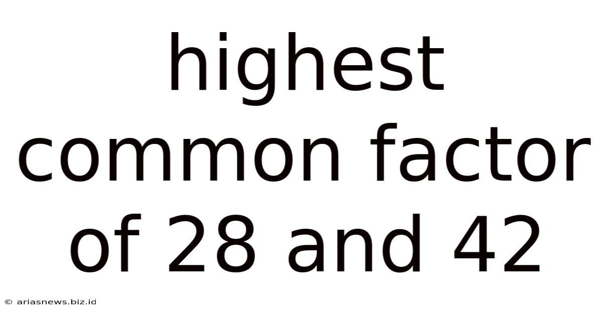 Highest Common Factor Of 28 And 42