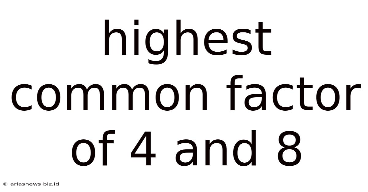 Highest Common Factor Of 4 And 8